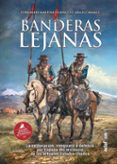 Ebooks em portugues para descargar BANDERAS LEJANAS
				EBOOK en español de FERNANDO MARTINEZ LAINEZ, CARLOS CANALES 9788441442795