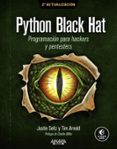 PYTHON BLACK HAT. PROGRAMACIÓN PARA HACKERS Y PENTESTERS
