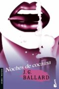 noches de cocaina-j.g. ballard-9788445076972 noches de cocaina-j.g. ballard-9788445076972