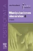 manipulaciones viscerales (tomo 2) (2ª ed.)-j p. barral-m. pierre-9788445819272 manipulaciones viscerales (tomo 2) (2ª ed.)-j p. barral-m. pierre-9788445819272