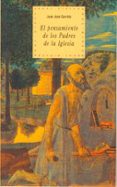 el pensamiento de los padres de la iglesia-juan jose garrido zaragoza-9788446007272 el pensamiento de los padres de la iglesia-juan jose garrido zaragoza-9788446007272