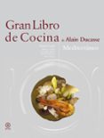 gran libro de cocina de alain ducasse: mediterraneo-alain ducasse-9788446023272 gran libro de cocina de alain ducasse: mediterraneo-alain ducasse-9788446023272