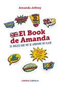 el book de amanda: el inglés que no se aprende en clase-amanda jeffrey-9788448024772 el book de amanda: el inglés que no se aprende en clase-amanda jeffrey-9788448024772