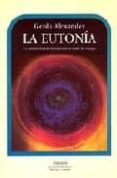 la eutonia: un camino hacia la experiencia total del cuerpo-gerda alexander-9788449304972 la eutonia: un camino hacia la experiencia total del cuerpo-gerda alexander-9788449304972