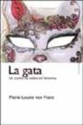 la gata: un cuento de redencion femenina-marie-louise von franz-9788449313172 la gata: un cuento de redencion femenina-marie-louise von franz-9788449313172
