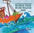 el gran viaje de sir william dogg. las aventuras de willi el perro casi verde-eduardo flores-9788461224272 el gran viaje de sir william dogg. las aventuras de willi el perro casi verde-eduardo flores-9788461224272