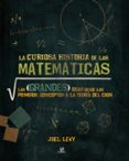 la curiosa historia de las matemáticas-joel levy-9788466233972 la curiosa historia de las matemáticas-joel levy-9788466233972