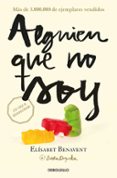 alguien que no soy (mi elección 1)-elisabet benavent-9788466329972 alguien que no soy (mi elección 1)-elisabet benavent-9788466329972