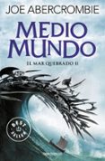 medio mundo (el mar quebrado 2)-joe abercrombie-9788466341172 medio mundo (el mar quebrado 2)-joe abercrombie-9788466341172