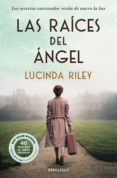 las raices del angel-lucinda riley-9788466344272 las raices del angel-lucinda riley-9788466344272