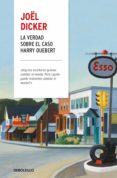 la verdad sobre el caso harry quebert-joël dicker-9788466346672 la verdad sobre el caso harry quebert-joël dicker-9788466346672