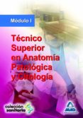 tecnico superior en anatomia patologica y citologia. modulo i-9788466571272 tecnico superior en anatomia patologica y citologia. modulo i-9788466571272