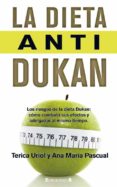 la dieta anti dukan-ana pascual-terica uriol-9788466647472 la dieta anti dukan-ana pascual-terica uriol-9788466647472
