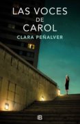 las voces de carol (ebook)-clara peñalver-9788466664172 las voces de carol (ebook)-clara peñalver-9788466664172