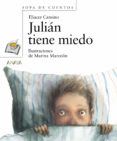 julian tiene miedo-eliacer cansino-9788466784672 julian tiene miedo-eliacer cansino-9788466784672