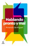 hablando pronto y mal (ebook)-9788467039672 hablando pronto y mal (ebook)-9788467039672