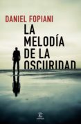 la melodía de la oscuridad (ebook)-daniel fopiani-9788467054972 la melodía de la oscuridad (ebook)-daniel fopiani-9788467054972