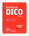 diccionario dico inicial frances-español español-frances-9788467524772 diccionario dico inicial frances-español español-frances-9788467524772
