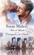 vivir al limite; entregados a la pasion-susan mallery-9788468740072 vivir al limite; entregados a la pasion-susan mallery-9788468740072