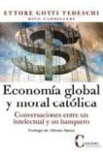 economia global y moral catolica: conversaciones entre un intelec tual y un banquero-rino cammilleri-9788470575372 economia global y moral catolica: conversaciones entre un intelec tual y un banquero-rino cammilleri-9788470575372