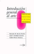 introduccion general al arte: arquitectura, escultura, pintura (5ª ed.)-9788470901072 introduccion general al arte: arquitectura, escultura, pintura (5ª ed.)-9788470901072
