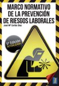 marco normativo de la prevencion de riesgos laborales (5º ed.)-jose maria cortes diaz-9788473604772 marco normativo de la prevencion de riesgos laborales (5º ed.)-jose maria cortes diaz-9788473604772