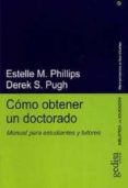 como obtener un doctorado: manual para estudiantes y tutores-etelle m. phillips-derek s. pugh-9788474327472 como obtener un doctorado: manual para estudiantes y tutores-etelle m. phillips-derek s. pugh-9788474327472