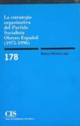 la estrategia organizativa del partido socialista obrero español (1975-1996)-monica mendez lago-9788474763072 la estrategia organizativa del partido socialista obrero español (1975-1996)-monica mendez lago-9788474763072