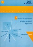 diccionario de construcciones sintacticas del español: preposicio nes (2ª ed.)-emilio nañez fernandez-9788474777772 diccionario de construcciones sintacticas del español: preposicio nes (2ª ed.)-emilio nañez fernandez-9788474777772