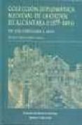 coleccion diplomatica medieval de la orden de alcantara (1157-14 94): de los origenes a 1454 (vol. 1)-9788474916072 coleccion diplomatica medieval de la orden de alcantara (1157-14 94): de los origenes a 1454 (vol. 1)-9788474916072