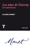 los años de giverny: correspondencia-claude monet-9788475069272 los años de giverny: correspondencia-claude monet-9788475069272