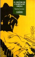 el misteri de l habitacio groga (2ª ed.)-gaston leroux-9788475841472 el misteri de l habitacio groga (2ª ed.)-gaston leroux-9788475841472