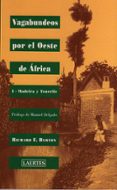 vagabundeos por el oeste de africa, i: madeira y tenerife-richard f. burton-9788475843872 vagabundeos por el oeste de africa, i: madeira y tenerife-richard f. burton-9788475843872