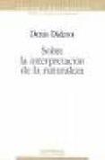 sobre la interpretacion de la naturaleza-denis diderot-9788476583272 sobre la interpretacion de la naturaleza-denis diderot-9788476583272