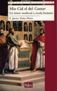 mio cid, el del cantar. un heroe medieval a escala humana-f. javier peña perez-9788477372172 mio cid, el del cantar. un heroe medieval a escala humana-f. javier peña perez-9788477372172