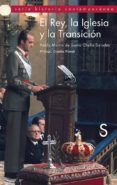 el rey, la iglesia y la transicion-9788477377672 el rey, la iglesia y la transicion-9788477377672