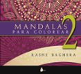 mandalas para colorear 2-rashe baghera-9788478089772 mandalas para colorear 2-rashe baghera-9788478089772