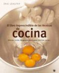 el libro imprescindible de las tecnicas: triturar, cortar, desgla sar, deshuesar, trinchar, pelar-eric leautey-9788478714872 el libro imprescindible de las tecnicas: triturar, cortar, desgla sar, deshuesar, trinchar, pelar-eric leautey-9788478714872