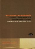 investigar en enfermeria: concepto y estado actual de la investig acion en enfermeria-9788479085872 investigar en enfermeria: concepto y estado actual de la investig acion en enfermeria-9788479085872