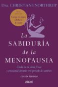 la sabiduria de la menopausia: cuida de tu salud fisica y emocion al durante este periodo de cambios-christiane northrup-9788479537272 la sabiduria de la menopausia: cuida de tu salud fisica y emocion al durante este periodo de cambios-christiane northrup-9788479537272