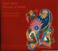 pintar la poesia-rafael alberti-9788479603472 pintar la poesia-rafael alberti-9788479603472
