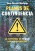 planes de contingencia: la continuidad del negocio en las organiz aciones-juan gaspar martinez-9788479786472 planes de contingencia: la continuidad del negocio en las organiz aciones-juan gaspar martinez-9788479786472