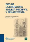 ejes de la literatura inglesa medieval y renacentista-angeles de la concha-marta cerezo moreno-9788480049672 ejes de la literatura inglesa medieval y renacentista-angeles de la concha-marta cerezo moreno-9788480049672