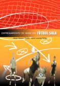 futbol: entrenamiento de base en futbol sala-jesus velasco tejada-9788480196772 futbol: entrenamiento de base en futbol sala-jesus velasco tejada-9788480196772