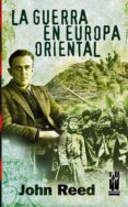 la guerra en europa oriental-john reed-9788481363272 la guerra en europa oriental-john reed-9788481363272