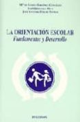 la orientacion escolar: fundamentos y desarrollo-9788481559972 la orientacion escolar: fundamentos y desarrollo-9788481559972
