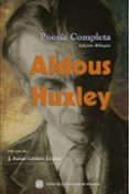 poesia completa aldous huxley (edicion bilingue ingles-español)-jesus isaias gomez lopez-9788482408972 poesia completa aldous huxley (edicion bilingue ingles-español)-jesus isaias gomez lopez-9788482408972