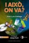 i aixo on va?: guia practica del reciclatge-jose luis gallego-9788483305072 i aixo on va?: guia practica del reciclatge-jose luis gallego-9788483305072
