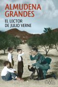 el lector de julio verne-almudena grandes-9788483837672 el lector de julio verne-almudena grandes-9788483837672