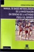 manual de bases metodologicas de la investigacion en ciencias de la actividad fisica y el deporte-enrique ortega toro-9788484257172 manual de bases metodologicas de la investigacion en ciencias de la actividad fisica y el deporte-enrique ortega toro-9788484257172